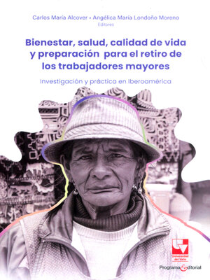 cover image of Bienestar, salud, calidad de vida y preparación para el retiro de los trabajadores mayores